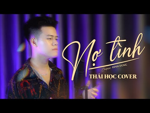 Nợ Tình - Đình Dũng || Thái Học (Cover) - nợ tình biết trả làm sao đây ...