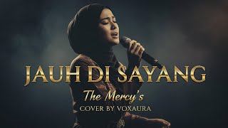 Download lagu The Mercy's - Jauh Di Sayang Cover By Voxaura mp3