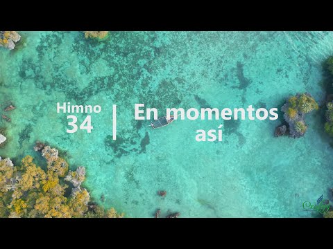 Himno 34 - En Momentos Así - Himnario Adventista