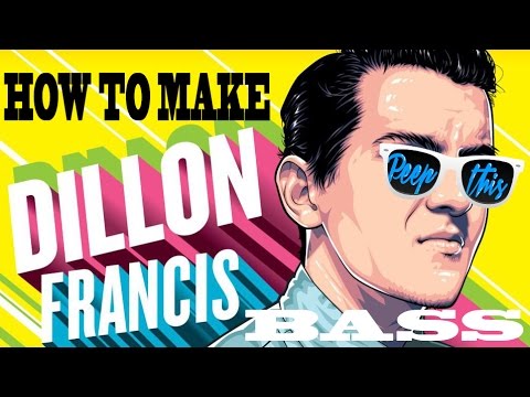How To Make Dillon Francis Bass (+ new song previews) [Peep'n Tom Tutorial]