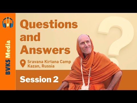 Questions And Answers Session, Part 2 | Kazan, Russia Shravan-kirtana Camp
