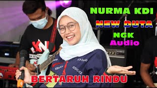 Download lagu BERTARUH RINDU - NURMA KDI Feat NEW DUTA Music NGK Audio Cah TeamLo Punya mp3