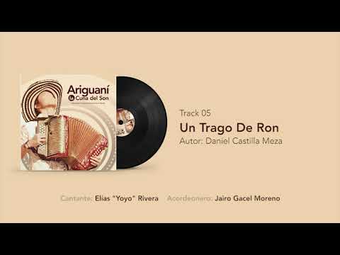 Un Trago De Ron - Elías "Yoyo" Rivera & Jairo Gacel Moreno
