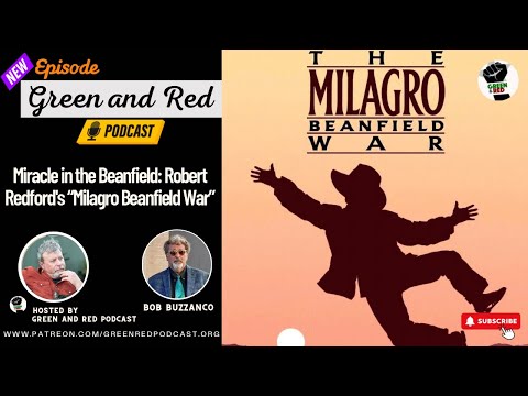 Miracle in the Beanfield: Robert Redford's “Milagro Beanfield War”