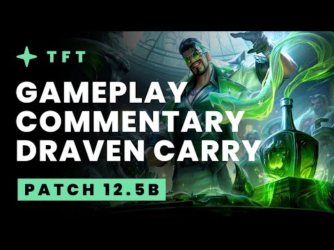 Draven Carry Gameplay Commentary - Teamfight Tactics Patch 12.5b Guide