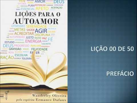 Lio 00 de 50 -  Estudo do Livro -  Lies para o autoamor -  Ermance Dufaux e Wanderley Oliveira