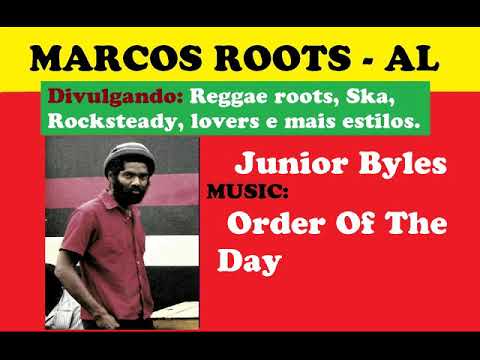 DIVULGANDO: Junior Byles - Order Of The Day / MARCOS ROOTS - AL