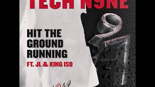 Tech N9ne Ft. J.L. and King Iso - Hit the Ground Running