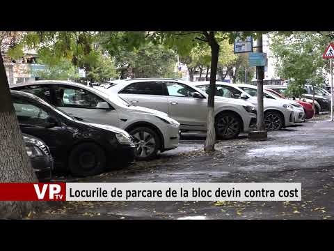 Locurile de parcare de la bloc devin contra cost