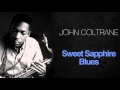 John Coltrane - Sweet Sapphire Blues