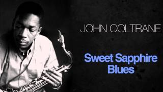 John Coltrane - Sweet Sapphire Blues
