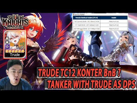 🔥🔥NEW YEARS CELEBRATION EVENT! TRUDE COMEBACK WITH TANKER META AS DPS!! - SEVEN KNIGHTS RE:BIRTH