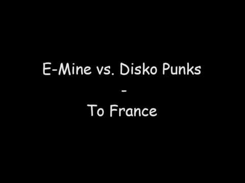 E-Mine vs. Disko Punks - To France