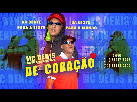 Mc Denis Original- De coração ( Video Clipe oficial)