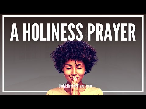 Prayer For Purity Of Heart and Righteousness | Holiness Prayer Video