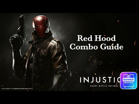 Injustice 2 - Red Hood Combo Guide