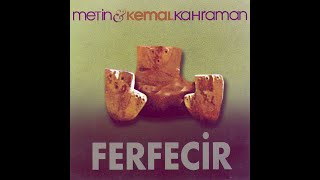 Miniaturka - Metin & Kemal Kahraman - Ferfecir (Remastered 2024)