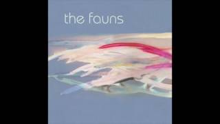 The Fauns - Fragile