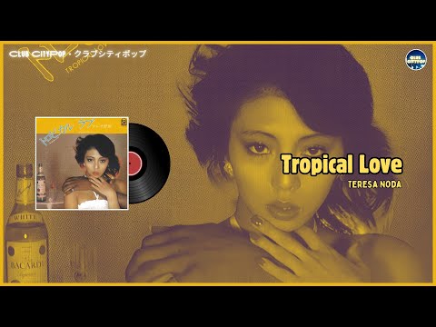 Teresa Noda - Tropical Love (Tradução PT-BR)