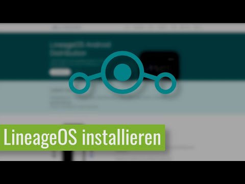 LineageOS installieren - Schritt für Schritt von Anfang bis Ende (Anfänger)