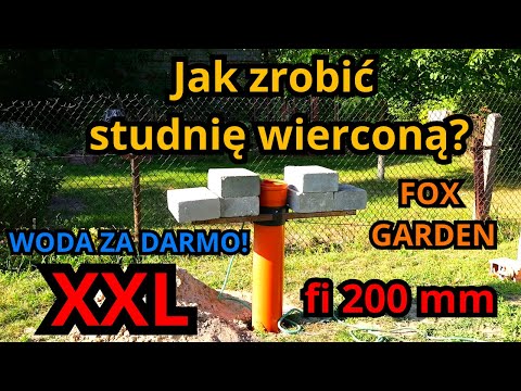 Fox Garden - STUDNIA WIERCONA XXL fi 200mm - Jak zrobić studnię