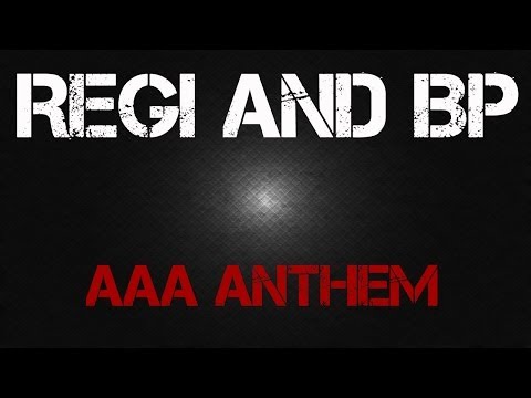 Regi And BP - AAA Anthem