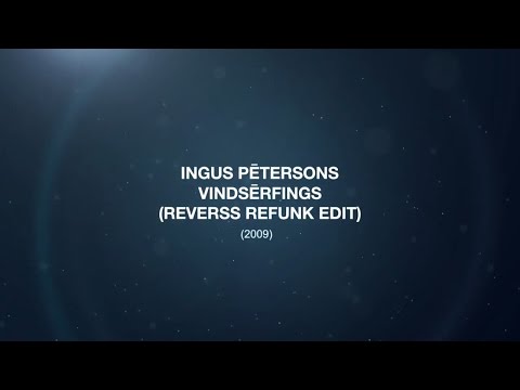 Ingus Petersons - Vindsērfings (Reverss ReFunk Edit) (2009)