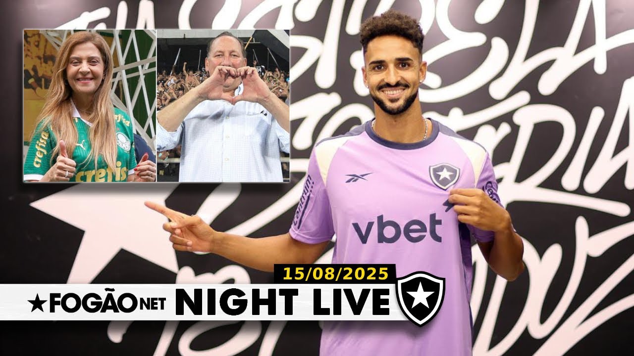 NIGHT LIVE | Chris Ramos é anunciado; Textor e Leila em clima de paz antes de Botafogo x Palmeiras