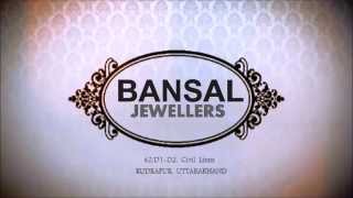 preview picture of video 'Bansal Jewellers (Rudrapur): Promotional Video (Official)'