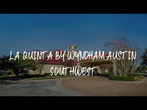 La Quinta by Wyndham Austin Southwest Review - Austin , United States of America