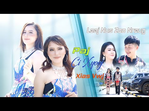 Nraug hmoob zoo nraug - Pajci Xyooj / Xia Vue COVER [Offical Music Video] 2023-2024