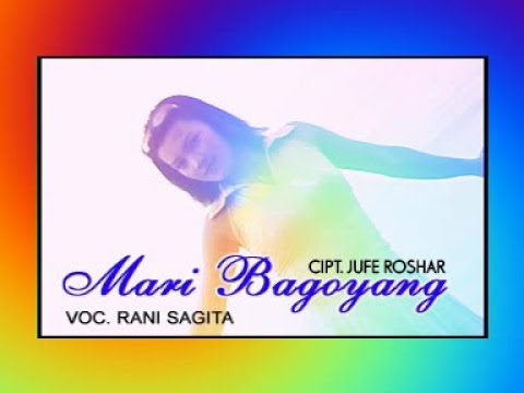 Mari Bagoyang — Rani Sagita
