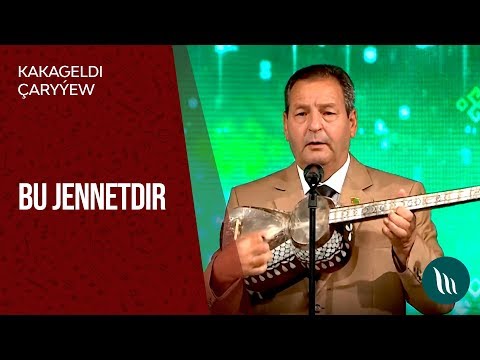 Kakageldi Charyyew - Bu jennetdir | 2019