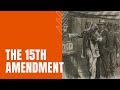 What is the 15th Amendment?