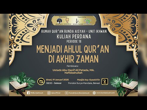 Kuliah Perdana Rumah Quran Bunda Aisyah Unit Ikhwan Periode 18