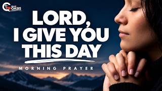 Morning Prayer ~ Give Every Burden to God Today