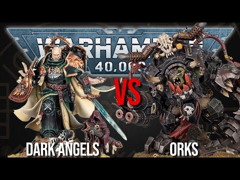 Dark Angels Vs Orks - Warhammer 40k 10th Edition
