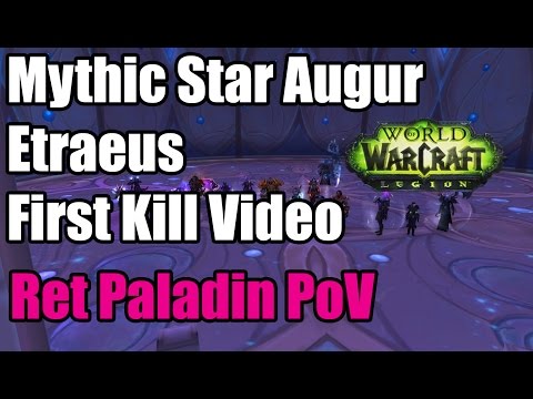 Mythic Star Augur Etraeus First Kill Video - Ret Paladin PoV