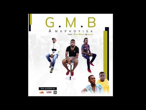 GMB - Amaphoyisa(ft Boh Musiq x Ntonie) Audio