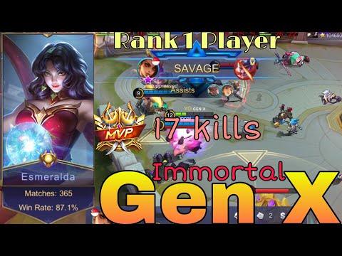 Immortal Esmeralda with Savage and 17 kills by Gen X, Rank 1 Player | Mobile Legends