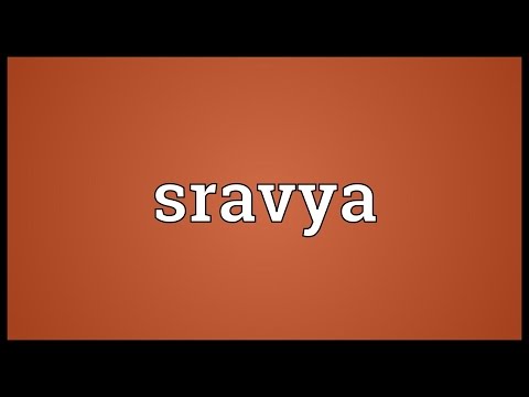 Sravya Meaning