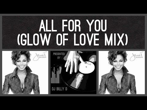Janet Jackson - All for You (Glow of Love Mix)