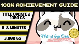 Mimi the Cat: Mimi's Scratcher Title Update 2 100% Achievement Walkthrough * 1000GS in 6-8 Minutes *