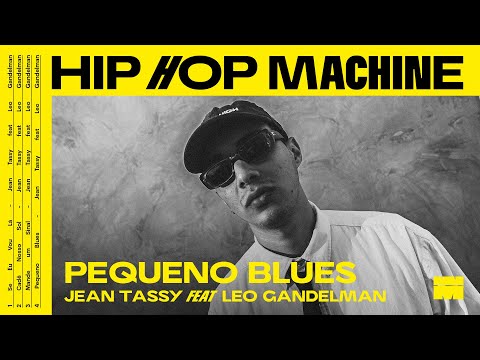 Leo Gandelman apresenta: Hip Hop Machine #28 Jean Tassy - Pequeno Blues