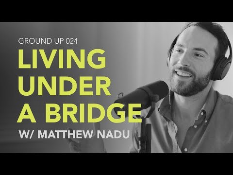 Ground Up 024 - Live Your Own Journey w/ Matthew Nadu