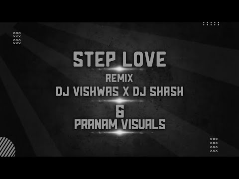 Step Love Remix Dj Vishwas X Dj Shash X Pranam Edits "OZONE EDITION VOL 2"