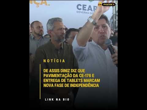 De Assis Diniz destaca obras e investimentos do Governo do Ceará em Independência