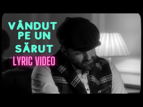 Emilian feat. Smiley - Vandut pe un sarut | Official Lyric Video