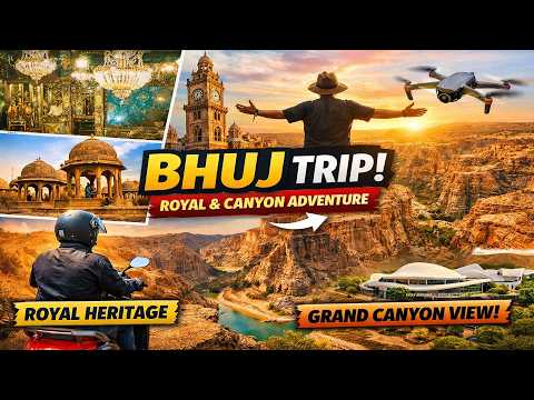 Budget Tour Guide To BHUJ | Prag Mahal | Ayeena Mahal | Bhujia Fort | Bhuj Grand Canyons