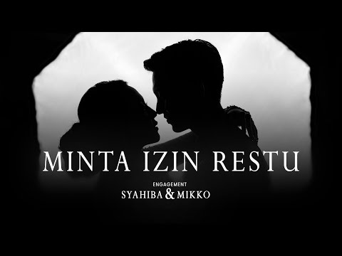Minta Izin Restu (Official Music Video) Engagement Syahiba & Mikko